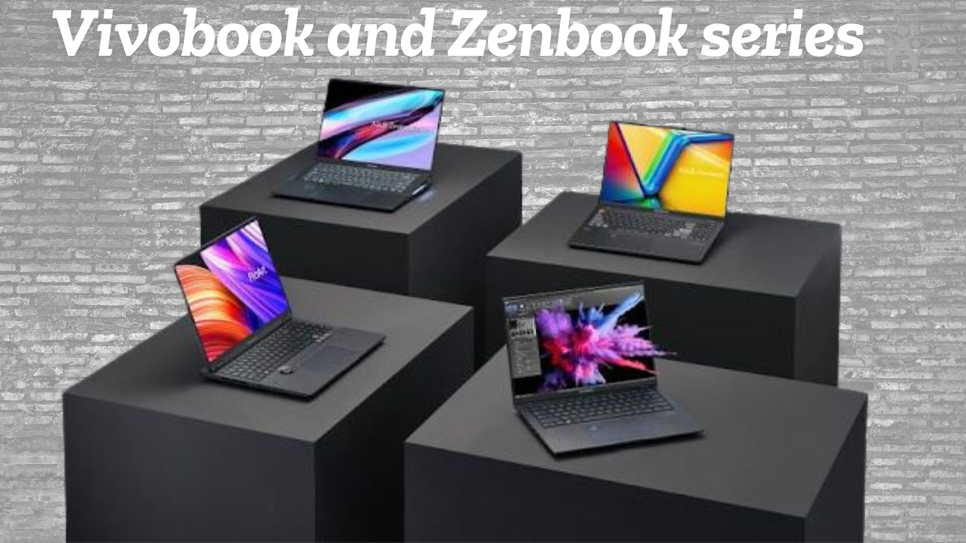 Vivobook and Zenbook series