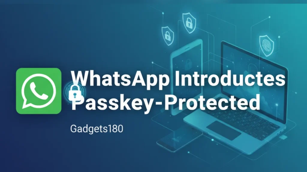 WhatsApp Introduces Passkey-Protected