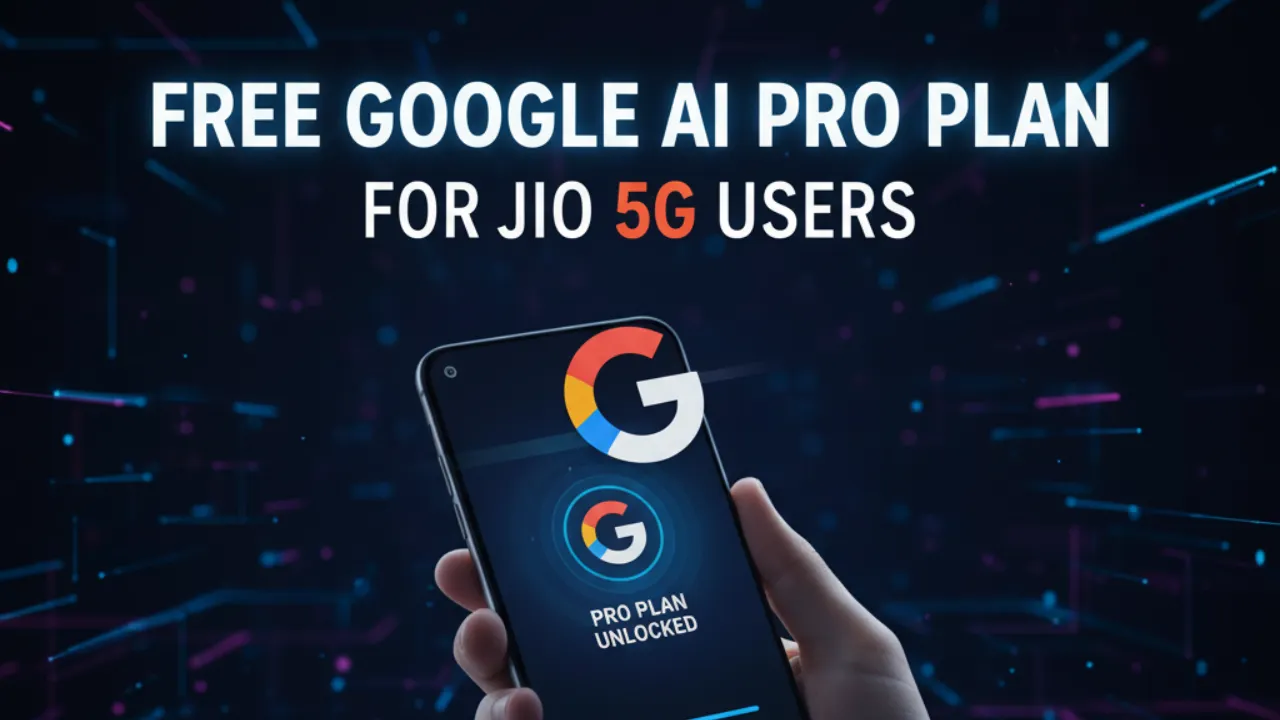 Free Google AI Pro Plan for Jio 5G Users