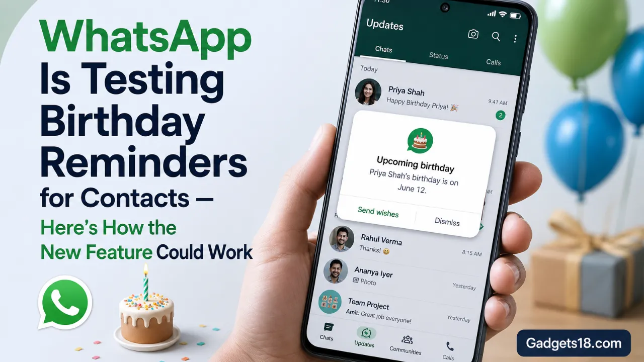 WhatsApp Is Testing Birthday Reminders for Contacts 2026 — Here’s How the New Feature Could Work